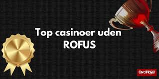 Oplev Online Casino Uden ROFUS Din Ultimative Guide Oplev Online Casino Uden ROFUS Din Ultimative Guide