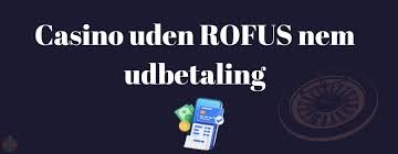 Udenlandske Casinoer Uden ROFUS En Guide til Sikker Spiloplevelse